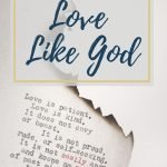 What Does the Bible Say About Loving Like God