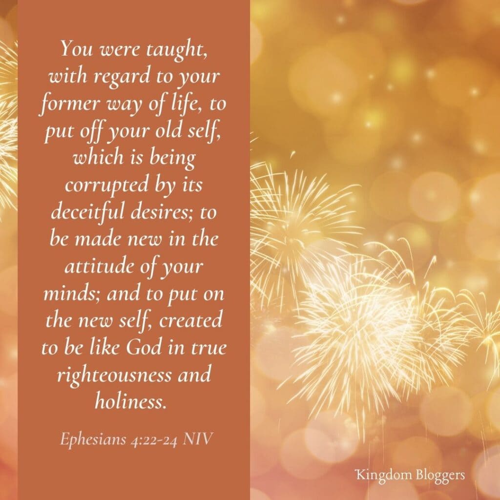 New Years Bible Verse Ephesians 4.22-24