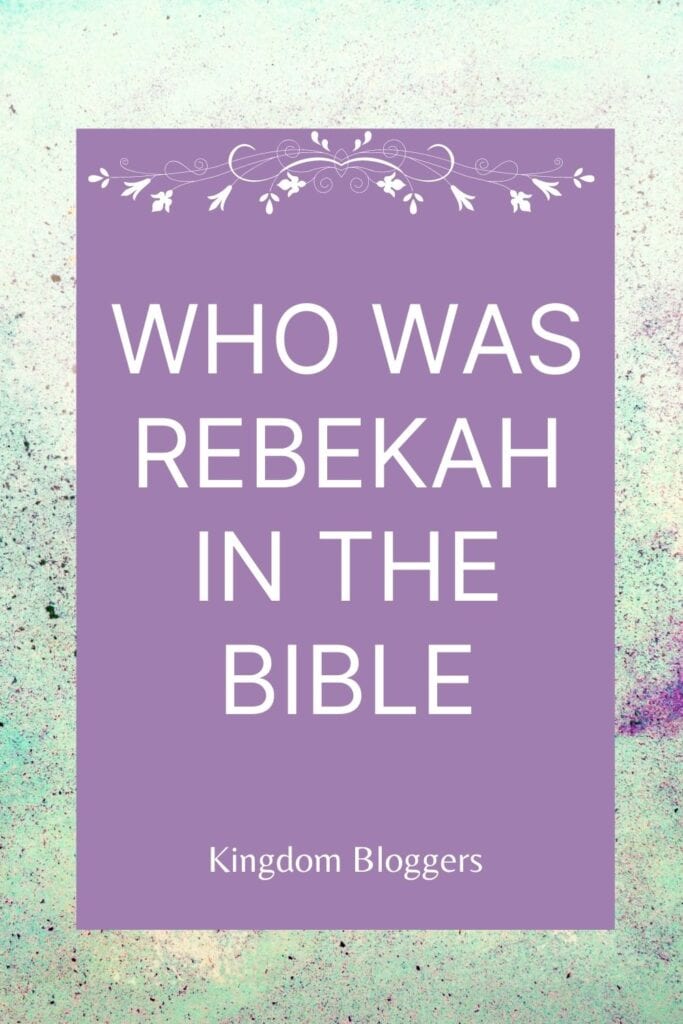 Who Was Rebekah in the Bible Pinterest Image