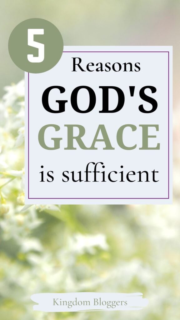 5 Reasons God's Grace is Sufficient