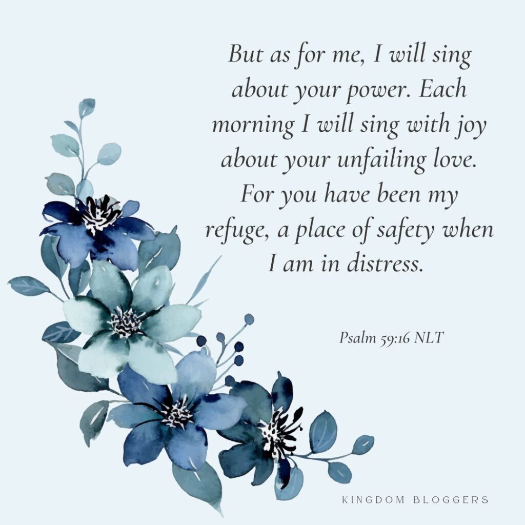 Good morning Bible verse psalm 59 16