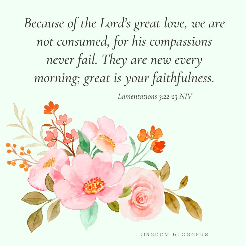 Good morning Bible verse lamentations 3 22-23