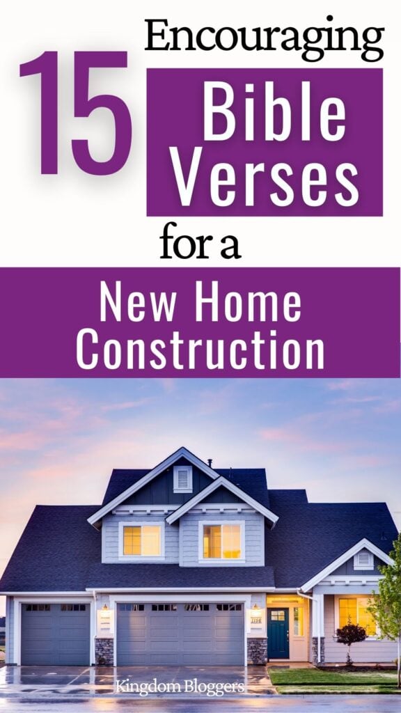 15 Bible Verses for New Home Construction