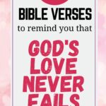 24 Bible Verses About God's Love Never Fails